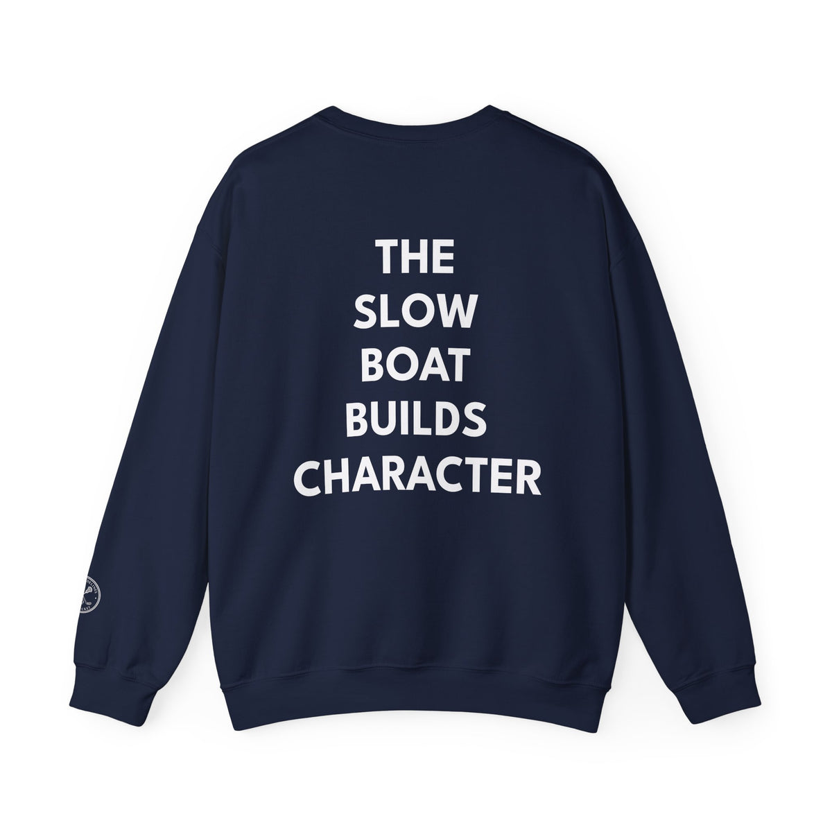 Nantucket Sweatshirt — 'The Slow Boat Builds Character' Crewneck