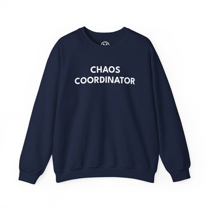 Chaos Coordinator Sweatshirt — “If Everyone Is Here I’ve Done My Job” Crewneck