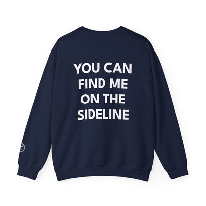 Soccer Mom Crewneck Sweatshirt — "You Can Find Me on the Sideline"