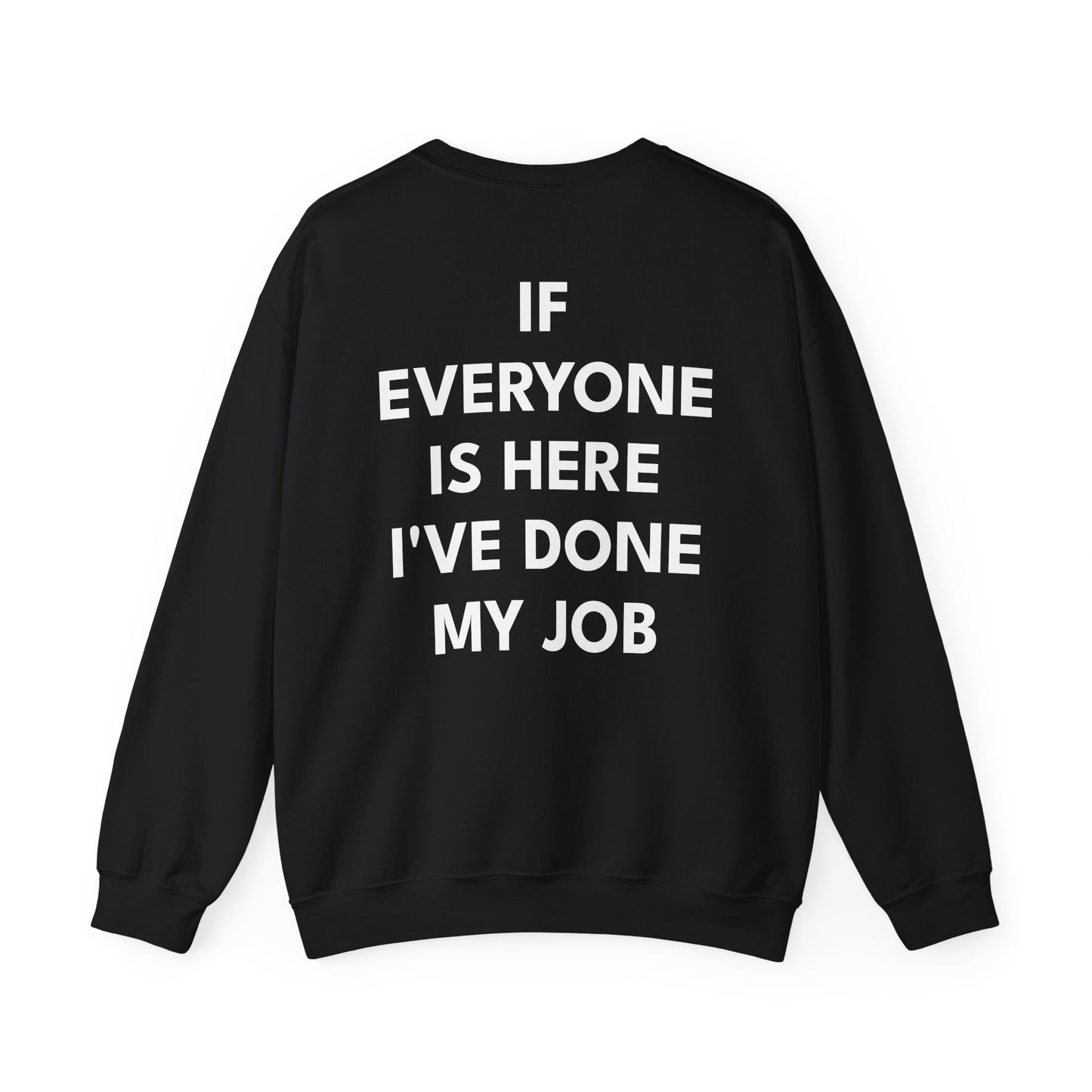 Chaos Coordinator Sweatshirt — “If Everyone Is Here I’ve Done My Job” Crewneck