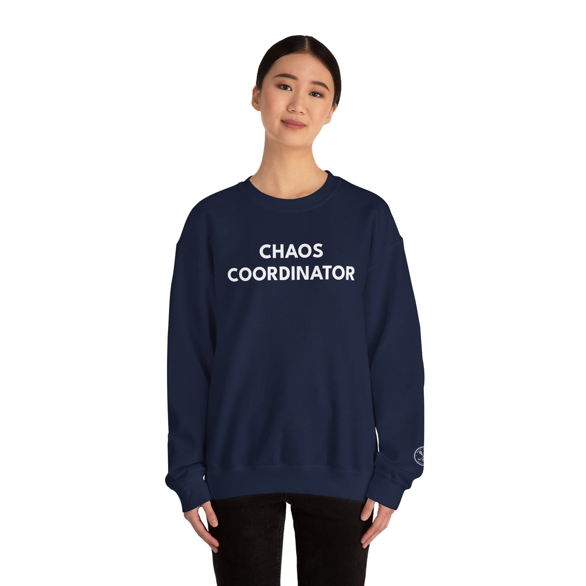 Chaos Coordinator Sweatshirt — “If Everyone Is Here I’ve Done My Job” Crewneck