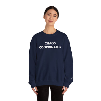 Chaos Coordinator Sweatshirt — “If Everyone Is Here I’ve Done My Job” Crewneck
