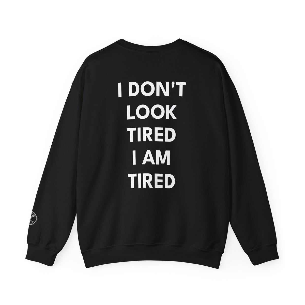 Sports Mom Crewneck Sweatshirt — "I Don't Look Tired, I Am Tired"