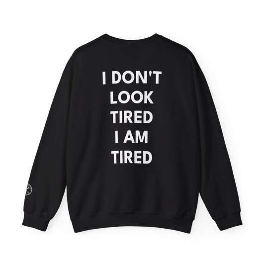 Sports Mom Crewneck Sweatshirt — "I Don't Look Tired, I Am Tired"