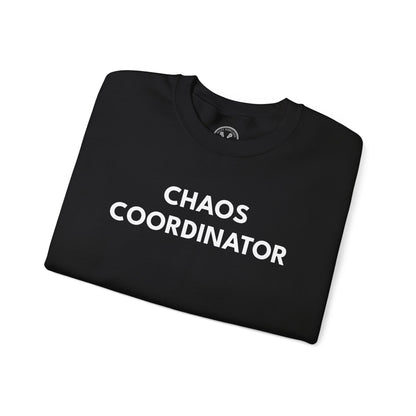 Chaos Coordinator Sweatshirt — “If Everyone Is Here I’ve Done My Job” Crewneck
