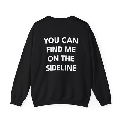 Soccer Mom Crewneck Sweatshirt — "You Can Find Me on the Sideline"