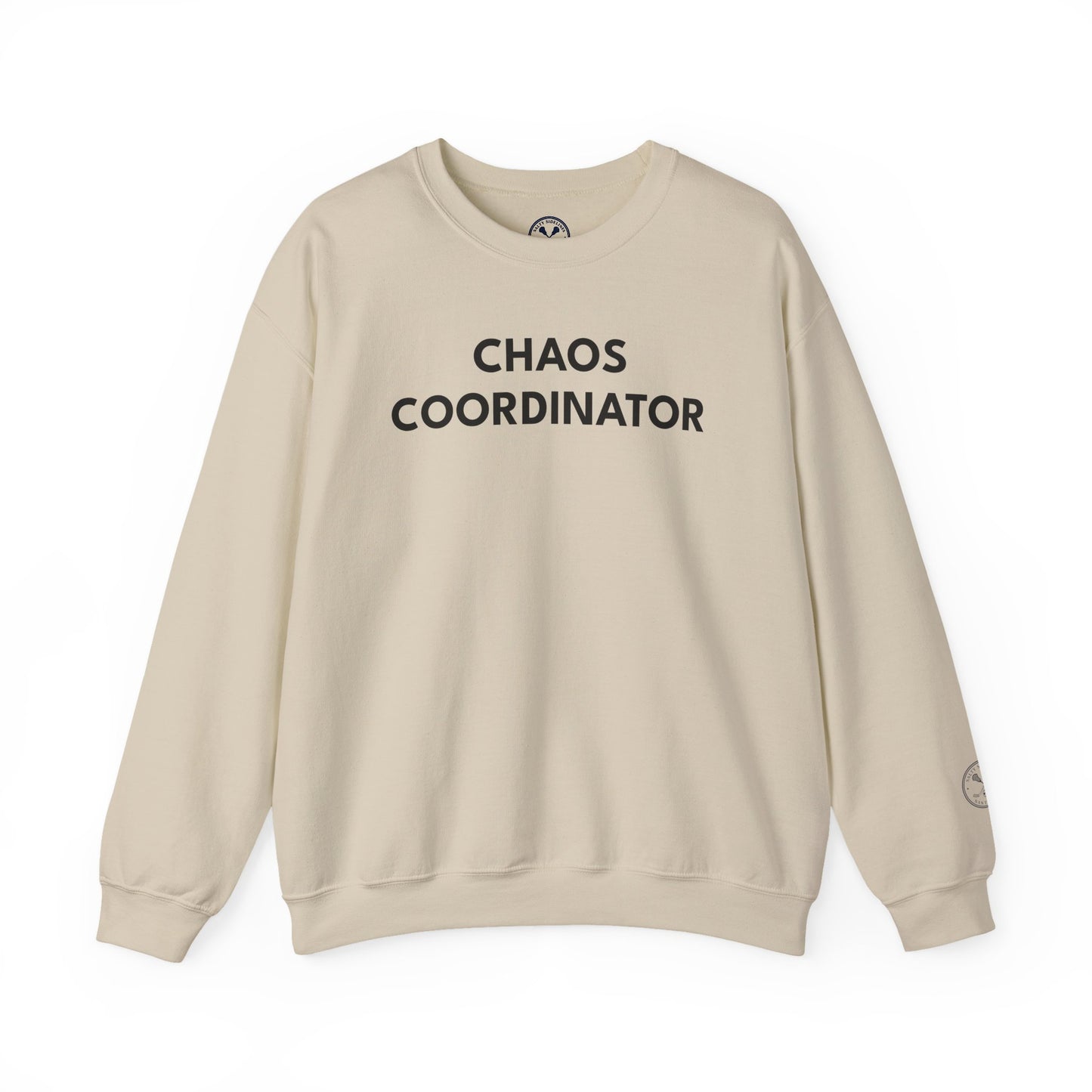 Chaos Coordinator Sweatshirt — “If Everyone Is Here I’ve Done My Job” Crewneck