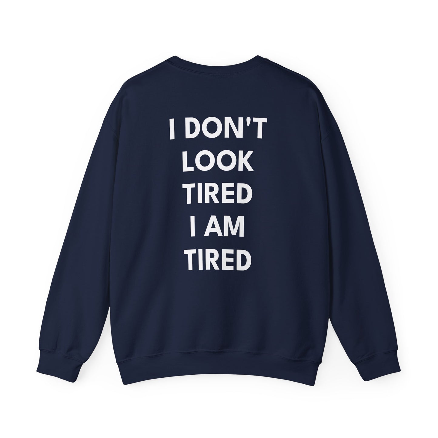Sports Mom Crewneck Sweatshirt — "I Don't Look Tired, I Am Tired"