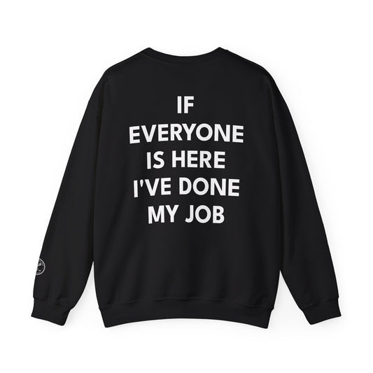 Chaos Coordinator Sweatshirt — “If Everyone Is Here I’ve Done My Job” Crewneck
