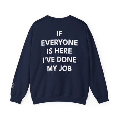 Chaos Coordinator Sweatshirt — “If Everyone Is Here I’ve Done My Job” Crewneck