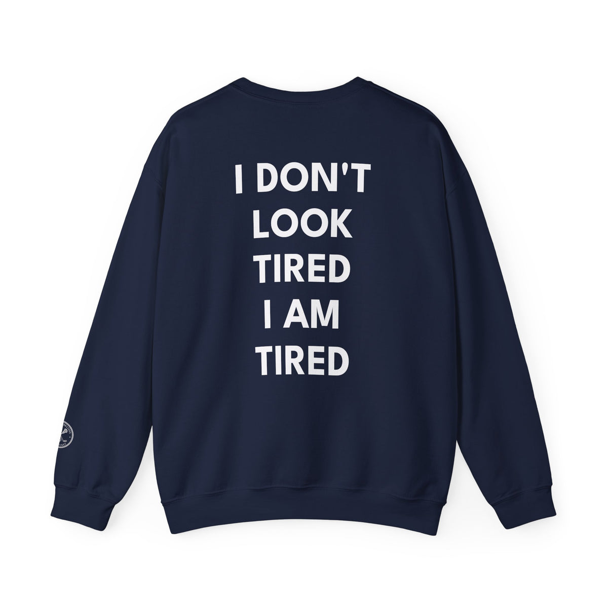 Sports Mom Crewneck Sweatshirt — "I Don't Look Tired, I Am Tired"