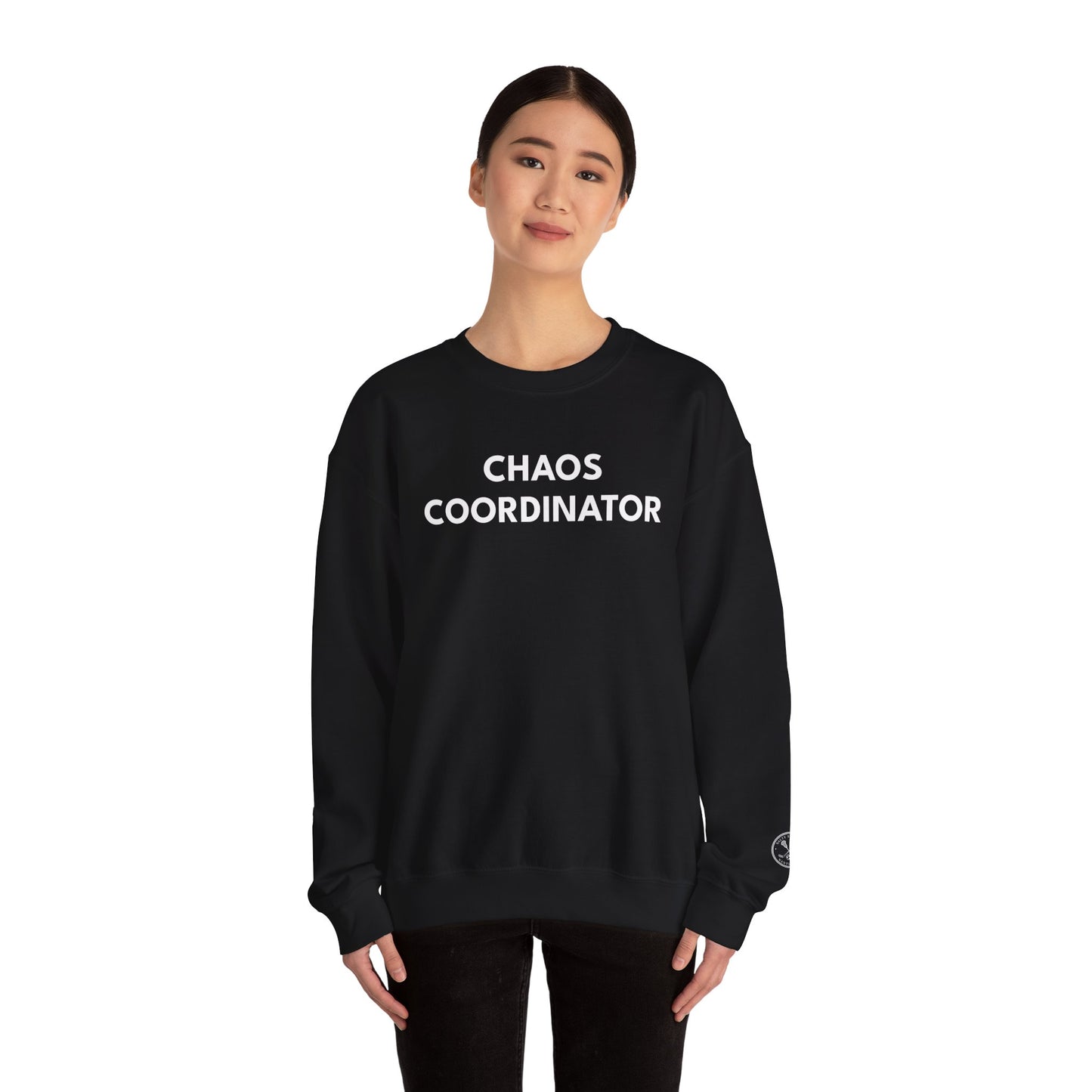 Chaos Coordinator Sweatshirt — “If Everyone Is Here I’ve Done My Job” Crewneck