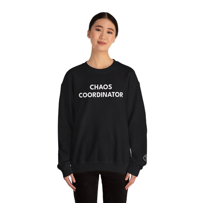 Chaos Coordinator Sweatshirt — “If Everyone Is Here I’ve Done My Job” Crewneck