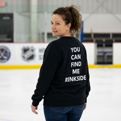 Hockey Mom You can Find me Rinkside Crewneck Sweatshirt
