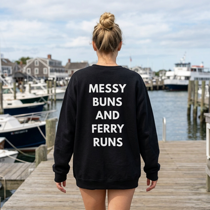 Messy Buns & Ferry Runs Crewneck Sweatshirt — Casual Mom/Parent Crew