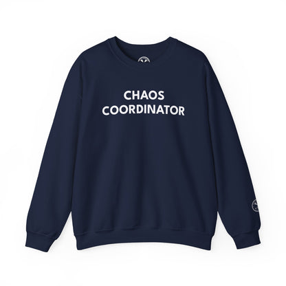 Chaos Coordinator Sweatshirt — “If Everyone Is Here I’ve Done My Job” Crewneck