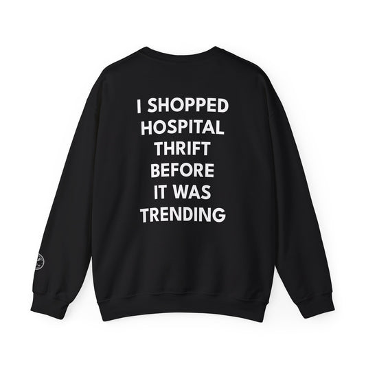 Nantucket Crewneck Sweatshirt — "I Shopped Hospital Thrift Before It Was Trending" Graphic