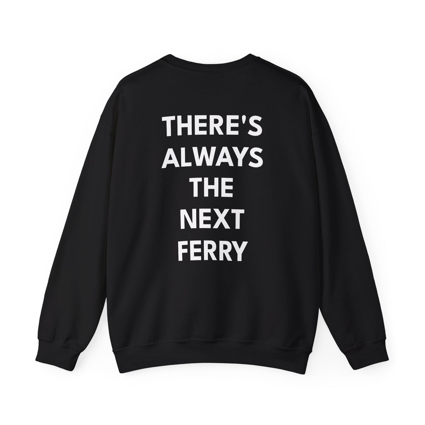 Nantucket 'There Is Always the Next Ferry' Crewneck Sweatshirt