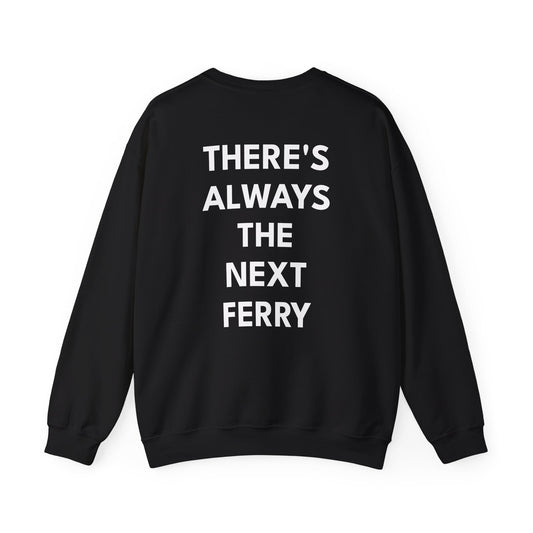 Nantucket 'There Is Always the Next Ferry' Crewneck Sweatshirt