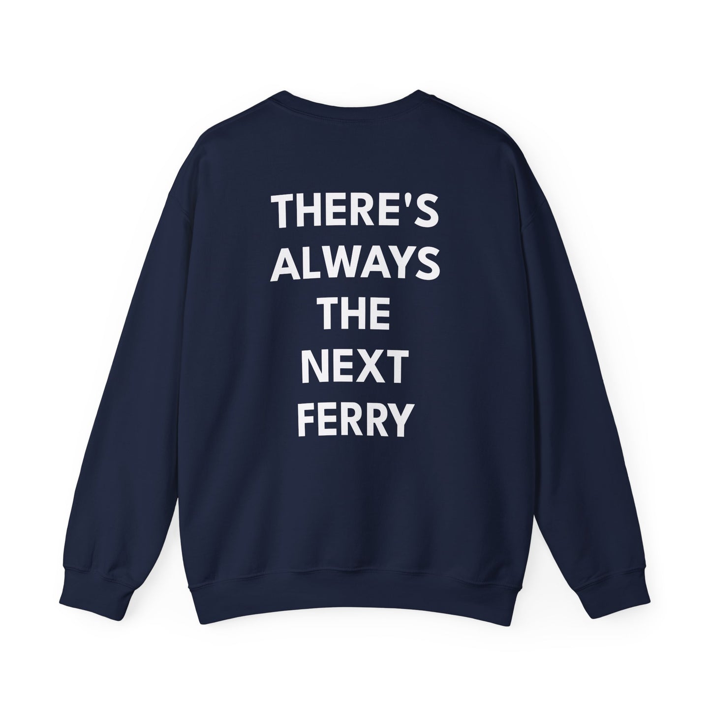 Nantucket 'There Is Always the Next Ferry' Crewneck Sweatshirt